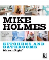 Make It Right: Kitchens and Bathrooms - Mike Holmes - 9781443406178