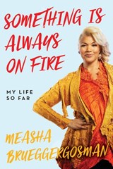 Something Is Always On Fire - Measha Brueggergosman - 9781443438858