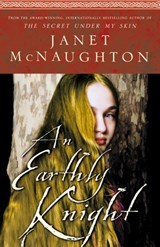 An Earthly Knight - Janet McNaughton - 9781443452908