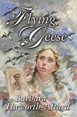 Flying Geese - Barbara Haworth-Attard - 9781443452939