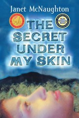 The Secret Under My Skin - Janet McNaughton - 9781443453004
