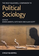 The Wiley-Blackwell Companion to Political Sociology - Edwin Amenta ; Kate Nash ; Alan Scott - 9781444355079