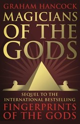 Magicians of the Gods - Graham Hancock - 9781444779691