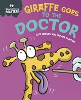 Giraffe Goes to the Doctor - Sue Graves - 9781445183817
