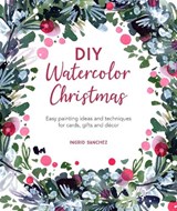 DIY Watercolor Christmas - Ingrid (Author) Sanchez - 9781446308448
