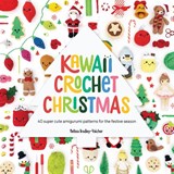 Kawaii Crochet Christmas - Melissa (Author) Bradley-Vatcher - 9781446314425