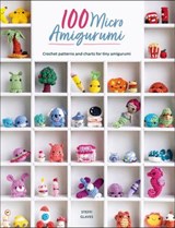 100 Micro Amigurumi - Steffi Glaves - 9781446382349