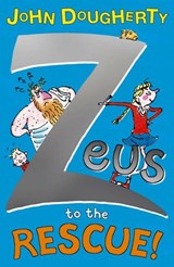 Zeus to the Rescue! - John Dougherty - 9781446405406