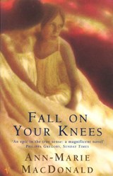 Fall On Your Knees - Ann-Marie MacDonald - 9781446418239