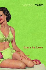 Liars in Love - Richard Yates - 9781446420690