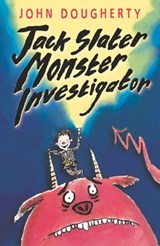 Jack Slater, Monster Investigator - John Dougherty - 9781446431009