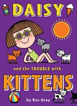 Daisy and the Trouble with Kittens - Kes Gray - 9781446432549
