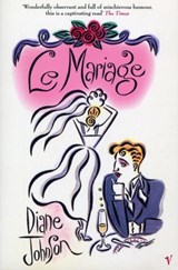 Le Mariage - Diane Johnson - 9781446448885