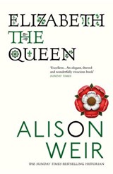 Elizabeth, The Queen - Alison Weir - 9781446449004