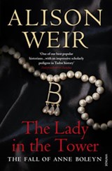 The Lady In The Tower - Alison Weir - 9781446449042