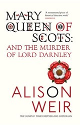 Mary Queen of Scots - Alison Weir - 9781446449219
