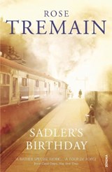 Sadler's Birthday - Rose Tremain - 9781446450475