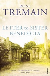 Letter To Sister Benedicta - Rose Tremain - 9781446450536