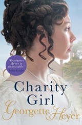 Charity Girl - Georgette Heyer - 9781446456279