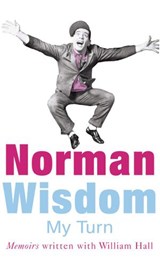 My Turn - Norman Wisdom - 9781446472736