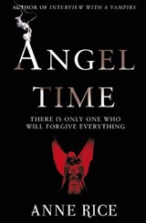 Angel Time - Anne Rice - 9781446472941
