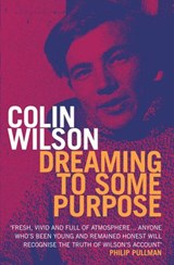 Dreaming To Some Purpose - Colin Wilson - 9781446473603