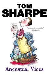 Ancestral Vices - Tom Sharpe - 9781446474532
