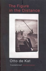 The Figure In The Distance - Otto De Kat - 9781446476857