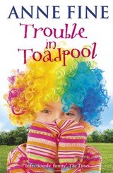 Trouble in Toadpool - Anne Fine - 9781446478196