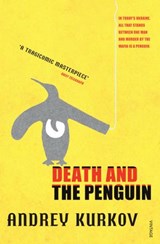 Death and the Penguin - Andrey Kurkov - 9781446483367