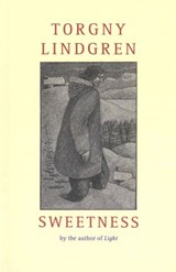 Sweetness - Torgny Lindgren - 9781446483619