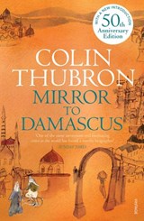 Mirror To Damascus - Colin Thubron - 9781446483657