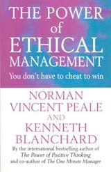The Power Of Ethical Management - Norman Vincent Peale ; Kenneth Blanchard - 9781446489864