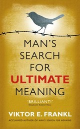 Man's Search for Ultimate Meaning - Viktor E Frankl - 9781446490549