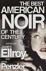 The Best American Noir of the Century - James Ellroy - 9781446492567