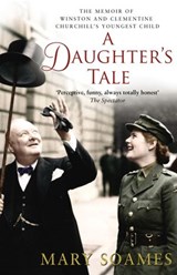 A Daughter's Tale - Mary Soames - 9781446497883