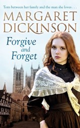 Forgive and Forget - Margaret Dickinson - 9781447200673