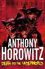 Death and the Underworld - Anthony Horowitz - 9781447203797