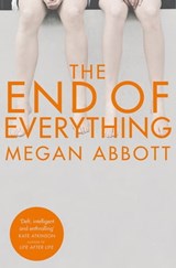 The End of Everything - Megan Abbott - 9781447204077
