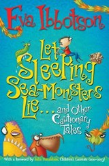 Let Sleeping Sea-Monsters Lie - Eva Ibbotson - 9781447205883