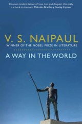 A Way in the World - Sir V.S. Naipaul - 9781447209348