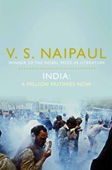 India: A Million Mutinies Now - Sir V.S. Naipaul - 9781447209386