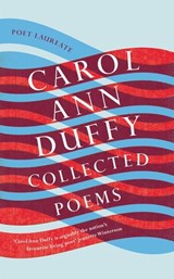 Collected Poems - Professor Carol Ann Duffy DBE - 9781447231769
