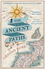 The Ancient Paths - Graham Robb - 9781447240495