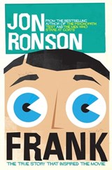 Frank: The True Story that Inspired the Movie - Jon Ronson - 9781447265436