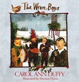 The Wren-Boys - Professor Carol Ann Duffy DBE - 9781447271499