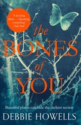 The Bones of You - Debbie Howells - 9781447276005