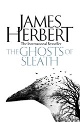 The Ghosts of Sleath - James Herbert - 9781447294603
