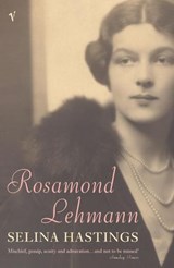 Rosamond Lehmann - Selina Hastings - 9781448104949