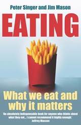 Eating - Peter Singer ; Jim Mason - 9781448107636